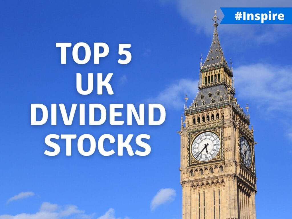 The 5 Best UK Dividend stocks for 2025